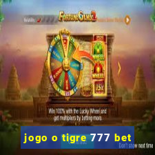 jogo o tigre 777 bet